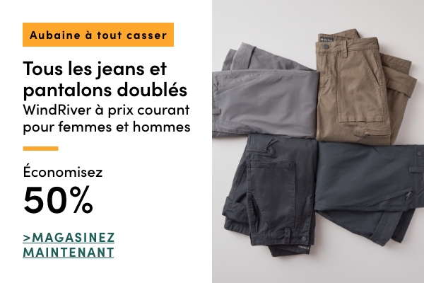 Aubaine à Tout Casser Jeans et pantalons doublés WindRiver économisez 50%